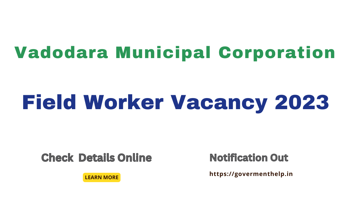 Vadodara Municipal Corporation Field Worker 2023