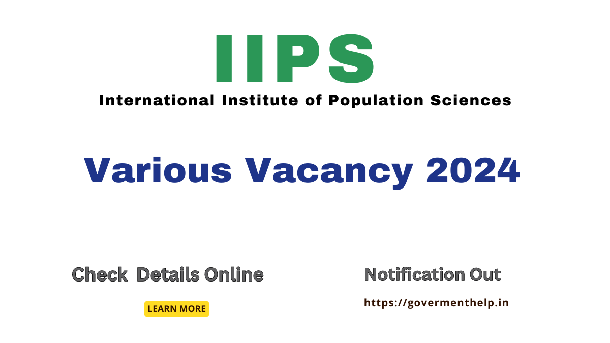 IIPS Various Vacancy 2024