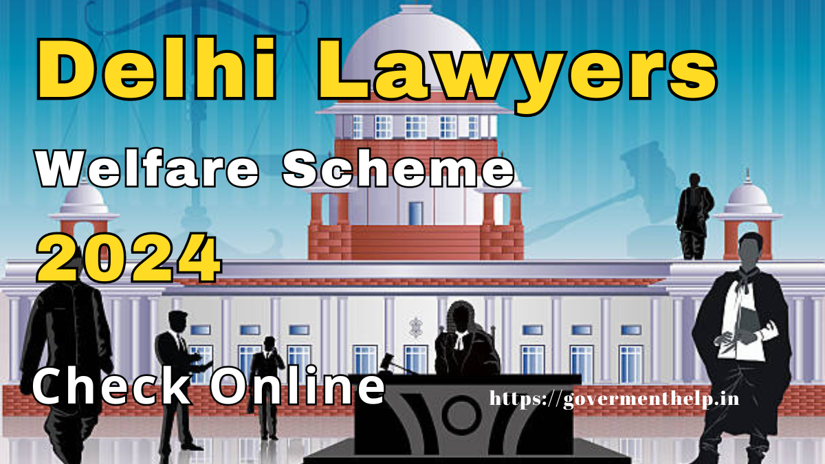 Delhi Lawyers Welfare Scheme 2024