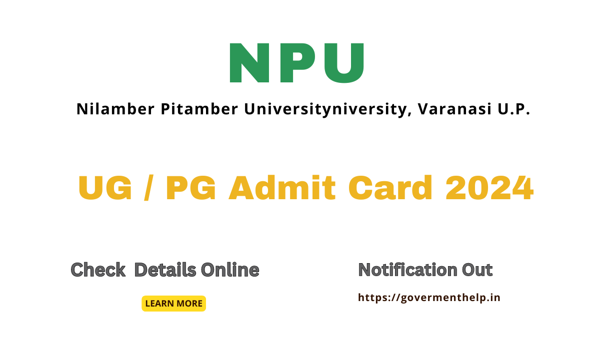 NPU UG / PG Admit Card 2024