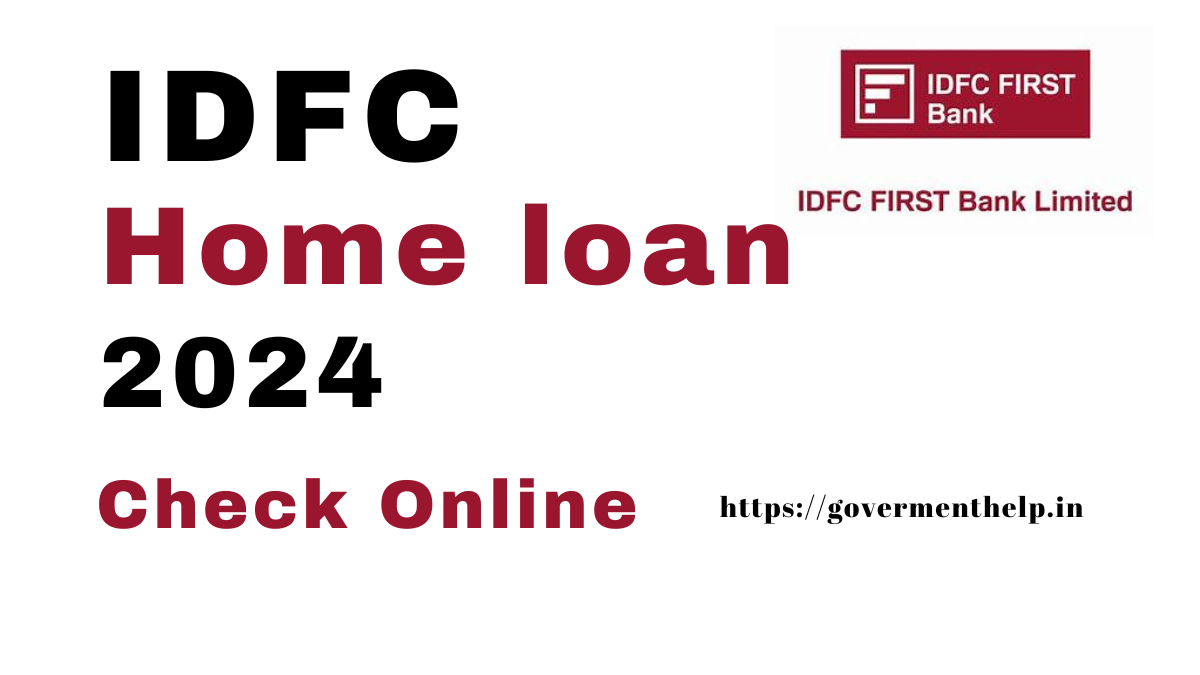 IDFC Home loan 2024