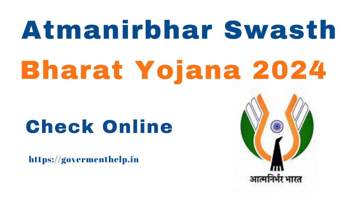 Atmanirbhar Swasth Bharat Yojana 2024