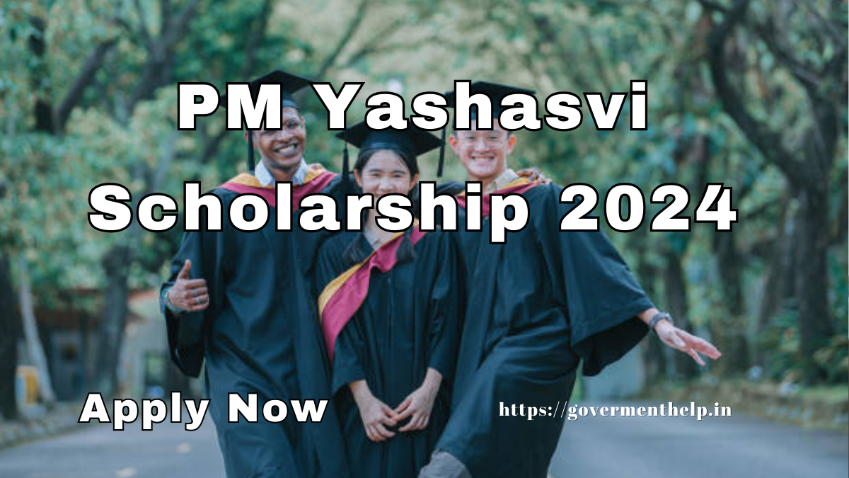 PM Yashasvi Scholarship 2024