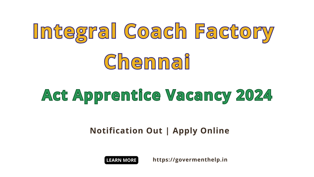 Integral Coach Factory Chennai Act Apprentice Vacancy 2024