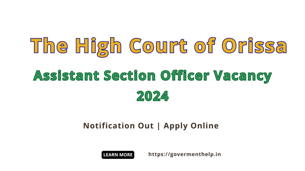 High Court of Orissa Assistant Section Officer Vacancy 2024