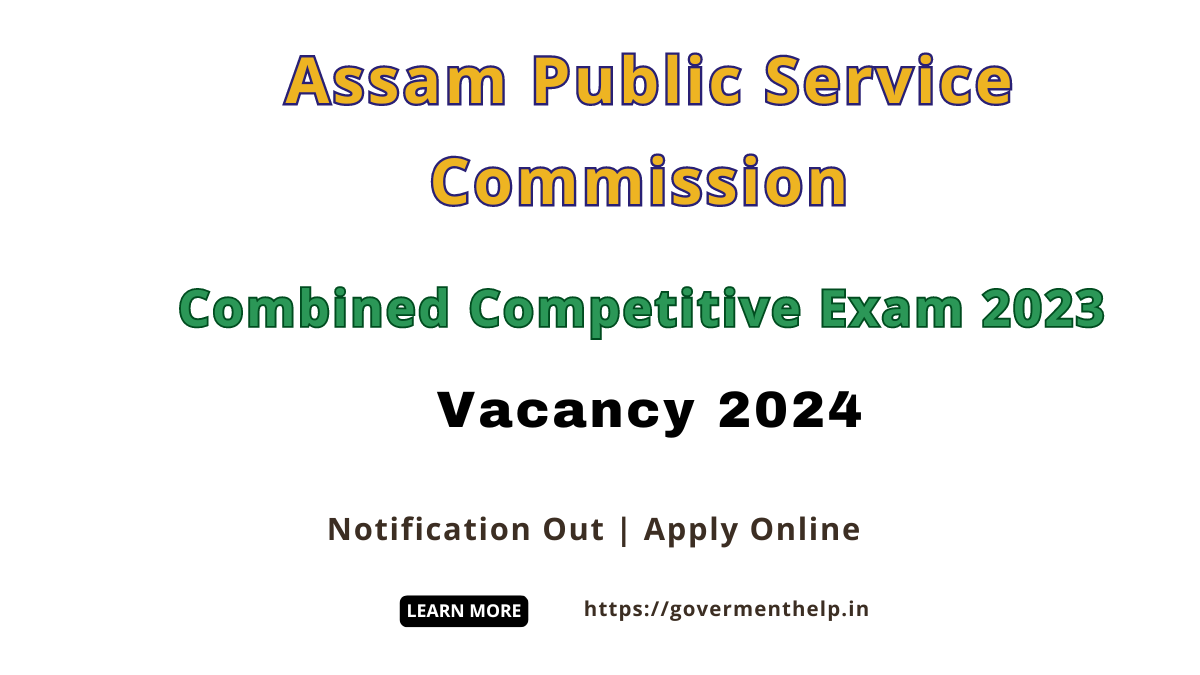 Assam PSC Combined Competitive Exam 2024