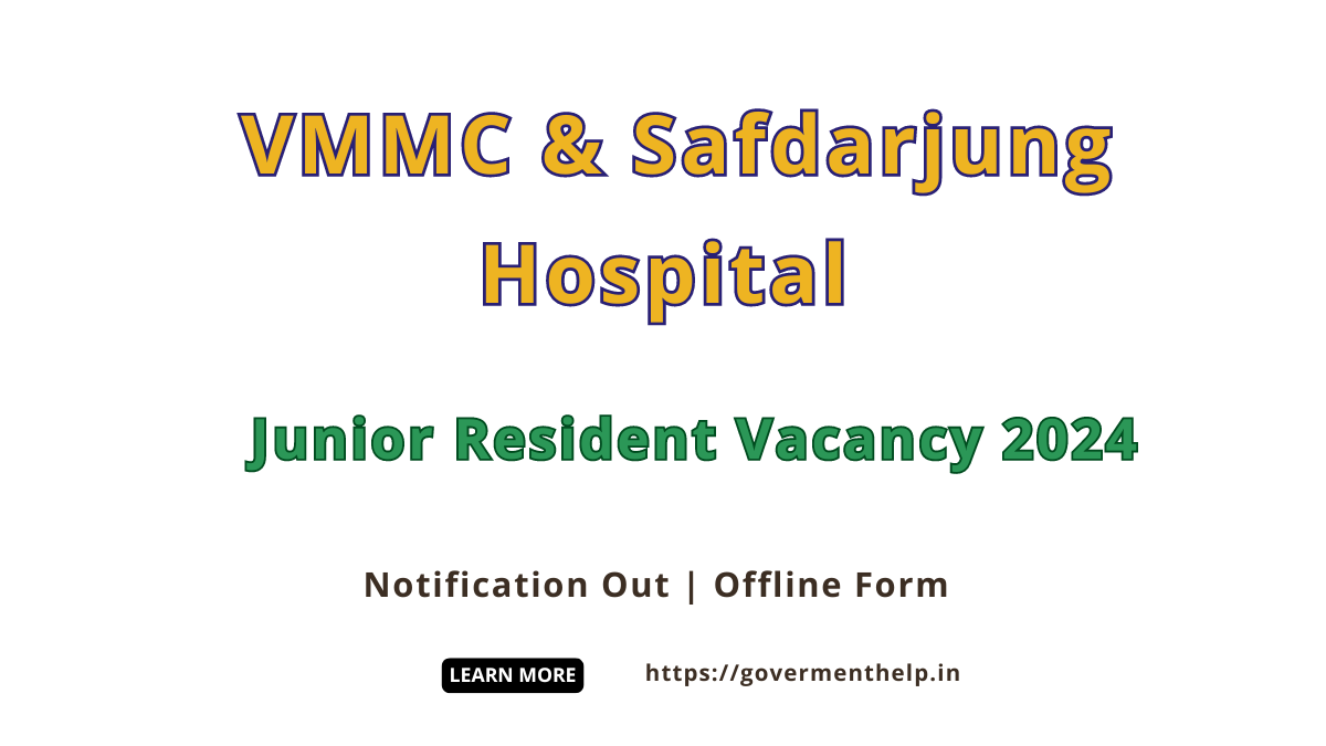 VMMC & Safdarjung Hospital Vacancy 2024