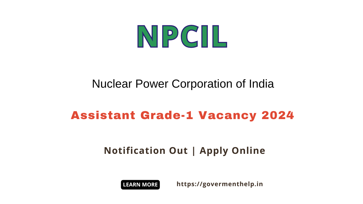 NPCIL Assistant Grade-1 Recruitment 2024