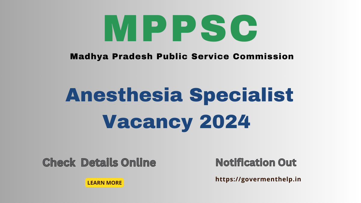 MPPSC Anesthesia Specialist Vacancy 2024